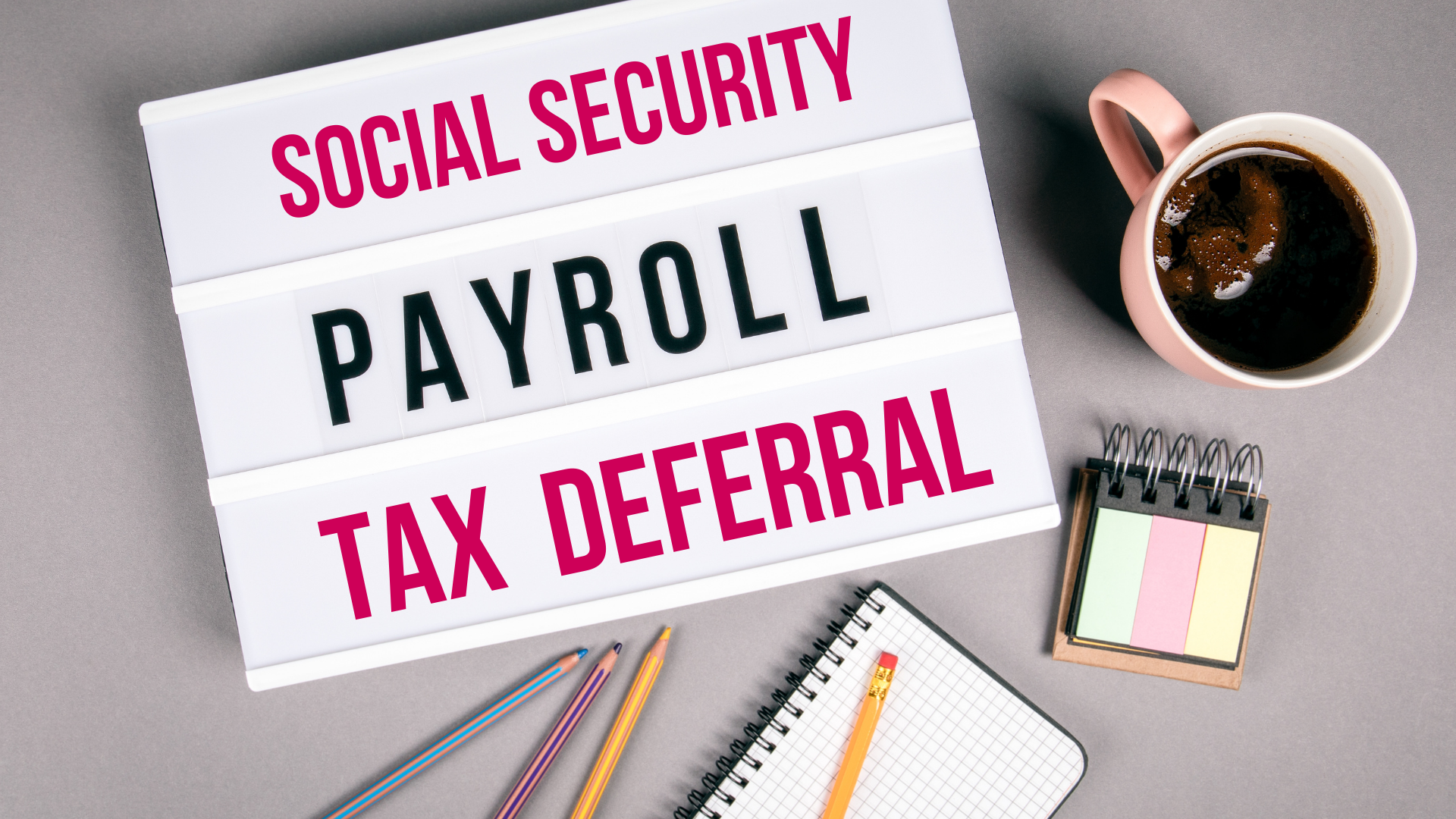 Payroll Tax Deferral